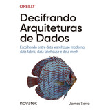 Livro Decifrando Arquiteturas De Dados Novatec Editora