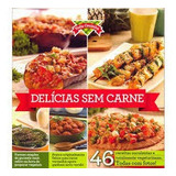 Livro Delicias Sem Carne Coleção Toda Cozinha Editora Escala 2015 