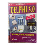 Livro Delphi 3 0 Programação Visual Para Windows William Pereira Alves 1997 