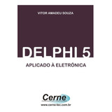 Livro Delphi Aplicado A Eletrônica