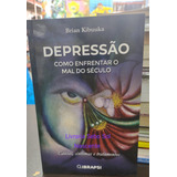 Livro Depressao Como Enfrentar O Mal Do Seculo Causas Sintomas E Tratamentos Brian Kibuuka 2023 