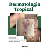 Livro Dermatologia Tropical 1 Edição 2022