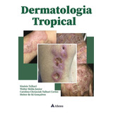 Livro Dermatologia Tropical 1 Edição 2022