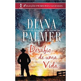 Livro Desafio De Uma Vida Diana Palmer