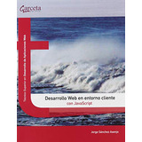 Livro Desarrollo Web En Entorno Cliente Con Javascript De Jo