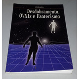 Livro Desdobramento Ovnis E Esoterismo Rydana