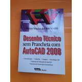 Livro Desenho Técnico Sem Prancheta Autocad 2008