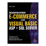 Livro Desenvolvendo E Commerce Com Visual Basic Asp E Sql Server Noel Jerke 2001 