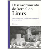 Livro Desenvolvimento Do Kernel Do Linux