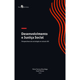Livro Desenvolvimento E Justiça Social Perspectivas Da S 