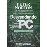 Livro Desvendando O Pc Peter Norton 1989 