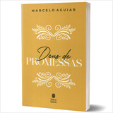 Livro Deus De Promessas Marcelo Aguiar Livro Deus De Promessas De Marcelo Aguiar Vol Único Editora Betânia Capa Mole Edição 1 Edição Em Português 2023