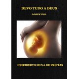 Livro Devo Tudo A