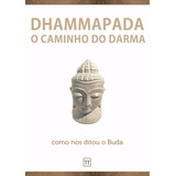 Livro Dhammapada O Caminho Do Darma buda Budismo 