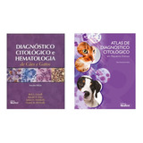 Livro Diagnóstico Citológico E Hematologia De Cães E Gatos Atlas De Diagnóstico Citológico Em Pequenos Animais