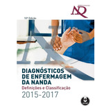 Livro Diagnósticos De Enfermagem Da Nanda  Definiçôes E Classificação 2015   2017   Vários Autores  2015 