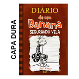 Livro Diário De Um Banana 7 Segurando Vela Capa Dura