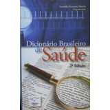 Livro Dicionário Brasileiro De Saúde - Ed. Bolso - Genilda Ferreira Murta (org.) [2008]