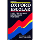 Livro Dicionario Oxford Escolar Para Estudantes Brasileiros De Inglês - Editora Oxford [2000]
