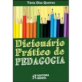 Livro Dicionário Prático De Pedagogia Edição De Bolso Tânia Dias Queiroz 2011 