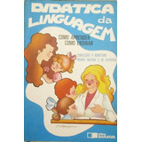 Livro Didática Da Linguagem Como Ensinar Como Aprender Conceição P Monteiro Maria Helena C De Oliveira 1983 
