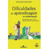 Livro Dificuldades De Aprendizagem Na Alfabetização   Maria De Fátima Cardoso Gomes  2007 