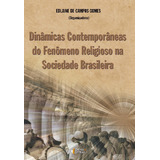 Livro Dinâmicas Contemporâneas Do Fenômeno Religioso
