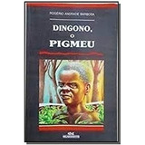 Livro Dingono O Pigmeu