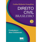 Livro Direito Civil Brasileiro Vol 3 Contratos E Atos Unilaterais Carlos Roberto Gonçalves 2015 