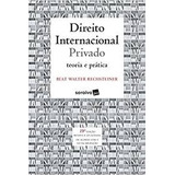 Livro Direito Internacional Privado - Teoria E Prática - Beat Walter Rechsteiner [2017]
