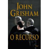 Livro Direito O Recurso De John Grisham Pela Rocco (2008)