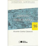Livro Direito Tributario / Serie Sinopses Juridicas - Ricardo Cunha Chimenti [2006]