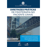 Livro Diretrizes Praticas De Fisioterapia No Paciente Grave 2 Edição