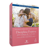 Livro Disciplina Positiva Para Crianças De