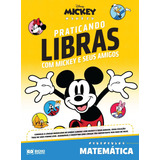 Livro Disney Mickey Praticando Libras Com Mickey E Seus Amigos Matemática