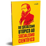 Livro Do Socialismo Utópico Ao Socialismo Científico