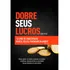 Livro Dobre Seus Lucros, De Fifer, Bob - Novo Lacrado