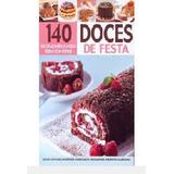 Livro Doces De Festa 140 Receitas Maravilhosas Todas Com Fotos Editora Escala 2017 