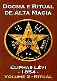 Livro Dogma E Ritual De Alta Magia Volume 2 Ritual Éliphas Lévi