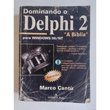 Livro Dominando O Delphi 2 A Bíblia Marco Cantu