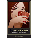 Livro Dos Blefes O Como Blefar E Vencer No Poker De Matt Lessinger Editora Raise Capa Mole Em Português