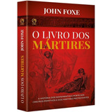 Livro Dos Mártires De Fox John Editora Casa Publicadora Das Assembleias De Deus Capa Mole Em Português 2002