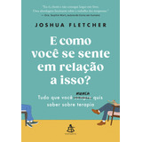 Livro E Como Você Se Sente Em Relação A Isso 