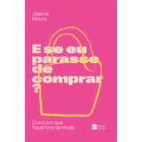 Livro E Se Eu Parasse De Comprar 