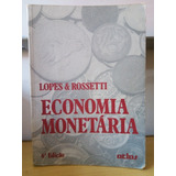 Livro Economia Monetária De Lopes E Rossetti 6  Edição