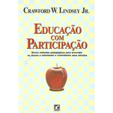Livro Educação Com Participação Novo Crawford W Lindsey