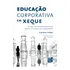 Livro Educação Corporativa Em Xeque: Até Que Ponto Treinamento É Um Bom Negócio Para As Organizações?, De Claudio Starec (). Editorial Editora Senac Rio, Capa Mole, Edição 2 Em Português, 2011