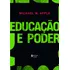 Livro Educação E Poder De Michael W. Apple Edição 1 Em Português 2024 Editora Vozes