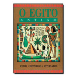 Livro Egito Antigo O Fatos Histórias Atividades
