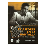 Livro El Ajedrez En La Pantalla 25 Films Y Parti De Batle